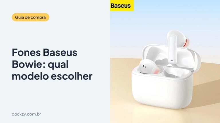 Fones Baseus Bowie: guia completo para escolher (ANC, orelha aberta e headset)