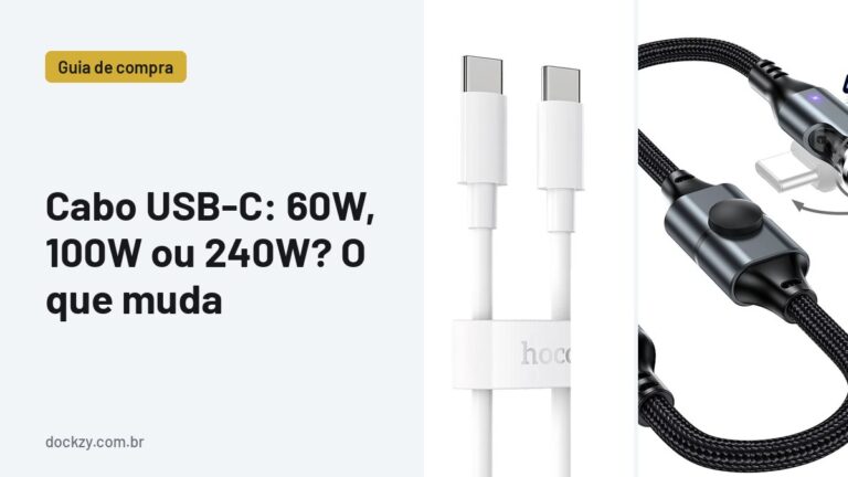 Cabo USB-C: 60W, 100W ou 240W? O que muda e qual comprar