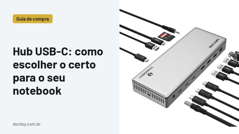 Hub USB-C: como escolher o certo para o seu notebook
